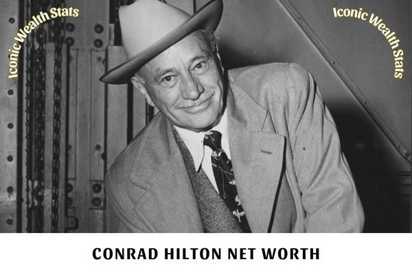 Conrad Hilton Net Worth